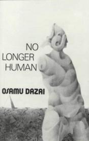 book cover of No Longer Human by Usamaru Furuya|伊藤润二|唐纳德·基恩|太宰治|治·太宰