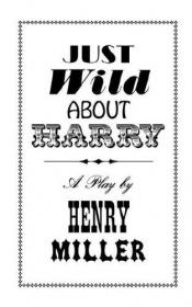 book cover of Just Wild About Harry by Χένρυ Μίλλερ