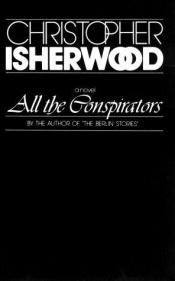 book cover of All the Conspirators by Christopher Isherwood