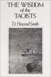 book cover of The Wisdom of the Taoists by David Howard Smith