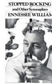 book cover of Stopped Rocking and Other Screenplays by טנסי ויליאמס