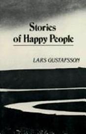 book cover of Stories of happy people by Lars Gustafsson