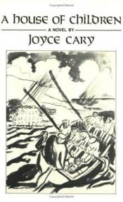 book cover of A House of Children by Joyce Cary