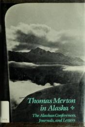 book cover of Thomas Merton in Alaska (Prelude to the Asian Journal) by Thomas Merton