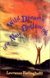 book cover of Wild dreams of a new beginning by Lawrence Ferlinghetti