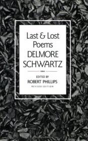 book cover of Last and Lost Poems (New Directions Paperbook) by Delmore Schwartz