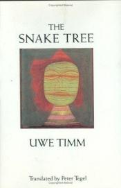 book cover of The Snake Tree by Uwe Timm