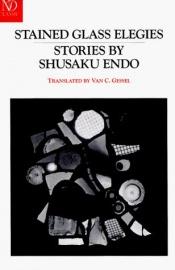 book cover of Stained Glass Elegies: Stories (New Directions Revived Modern Classics) by Endō Shūsaku