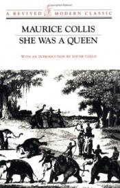 book cover of She Was a Queen (Revived Modern Classic) by Maurice Collis