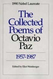 book cover of The Collected Poems of Octavio Paz, 1957-1987, Bilingual Edition by 奥克塔维奥·帕斯