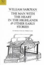 book cover of The Man with the Heart in the Highlands: A One Act Play by William Saroyan