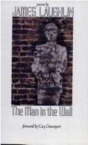 book cover of The man in the wall by James Laughlin