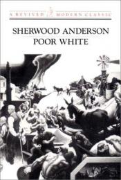book cover of Poor White (Revived Modern Classic) by Sherwood Anderson