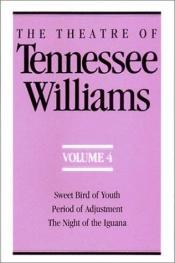 book cover of Theatre of Tennessee Williams, Vol. 4: Sweet Bird of Youth by טנסי ויליאמס