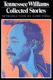 book cover of Tennesse Williams - Collected Stories by Tennessee Williams