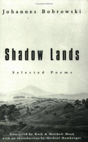 book cover of Shadow Lands: Selected Poems (New Directions Paperbook, Ndp788) by Johannes Bobrowski