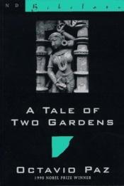 book cover of A tale of two gardens by 옥타비오 파스