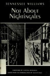 book cover of Not About Nightingales by Теннесси Уильямс