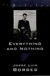 book cover of Everything And Nothing by Χόρχε Λουίς Μπόρχες