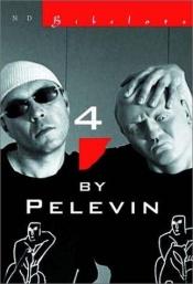 book cover of four by pelevin by Víktor Pelevin