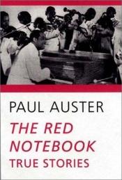 book cover of Den røde notesbog og andre sande historier by Paul Auster