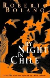 book cover of By Night in Chile by Roberto Bolaño