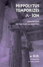 book cover of Hippolytus Temporizes & Ion: Adaptations from Euripides by يوربيديس