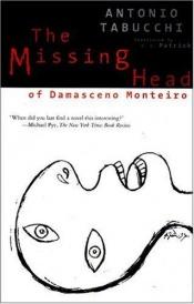 book cover of The Missing Head of Damasceno Monteiro by 安东尼奥·塔布其