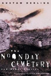 book cover of The Noonday Cemetery and Other Stories by Gustaw Herling