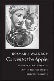 book cover of Curves to the apple by Rosmarie Waldrop