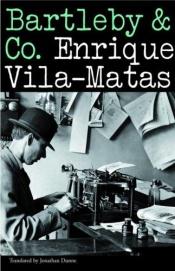 book cover of Bartleby y Compania (Coleccion Argumentos) by Enrique Vila-Matas|Petra Strien-Bourmer