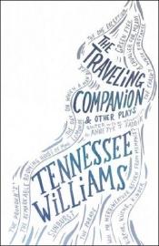 book cover of The Traveling Companion & Other Plays (New Directions Paperbook) by Tenesī Viljamss