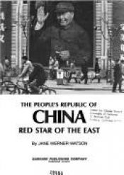 book cover of The People's Republic of China: Red Star of the East by Jane Werner