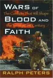 book cover of Wars of blood and faith : the conflicts that will shape the twenty-first century by Owen Parry