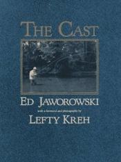 book cover of The cast : theories and applications for more effective techniques by Ed Jaworowski