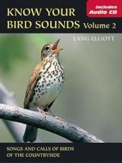 book cover of Know Your Bird Sounds Volume 2 by Lang Elliott