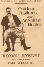 book cover of Outdoor pastimes of an American hunter by Theodore Roosevelt