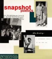 book cover of Snapshot Poetics : Allen Ginsberg's Photographic Memoir of the Beat Era by Алън Гинсбърг