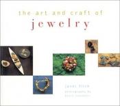 book cover of The Art and Craft of Jewelry by Janet Fitch