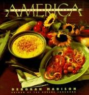 book cover of America : The Vegetarian Table by Deborah Madison