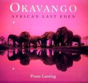book cover of Okavango : de laatste oase by Frans Lanting