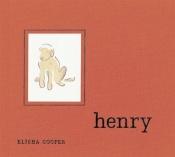 book cover of Henry by Elisha Cooper