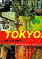 book cover of Tokyo. A certain style by Kyoichi Tsuzuki