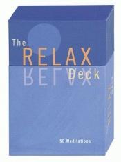 book cover of The Relax Deck: 50 Meditations (Cards) by Mike George