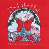 book cover of Deck the hall: a traditional carol by Sylvia Long