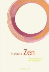 book cover of Discover Zen : A Practical Guide to Personal Serenity by David Fontana