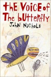 book cover of The voice of the butterfly by John Nichols