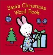 book cover of Sam's Christmas Word Book by Yves Got