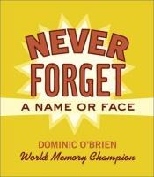 book cover of Never Forget a Name or Face by Dominic O'Brien