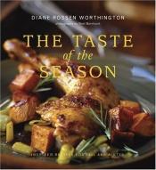 book cover of The Taste of the Season by Diane Rossen Worthington